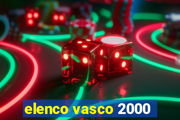 elenco vasco 2000